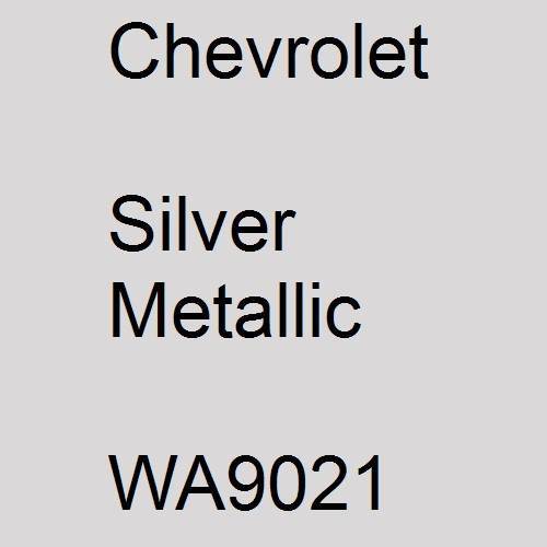 Chevrolet, Silver Metallic, WA9021.